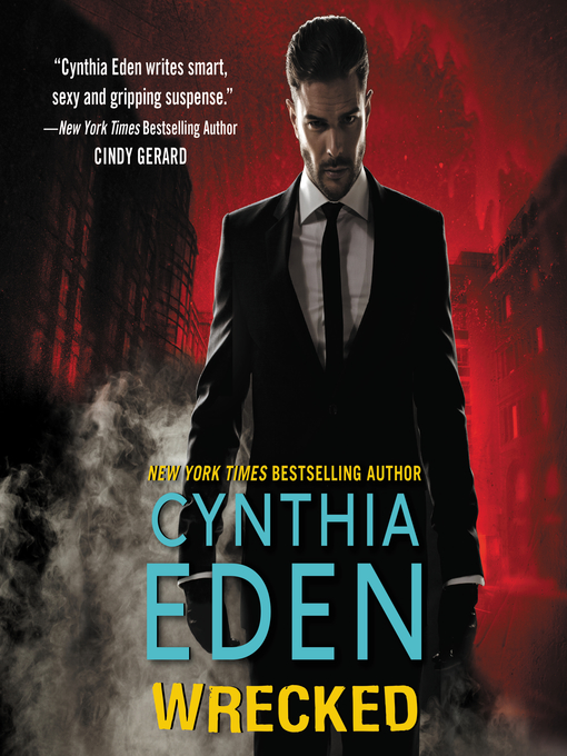 Title details for Wrecked by Cynthia Eden - Wait list